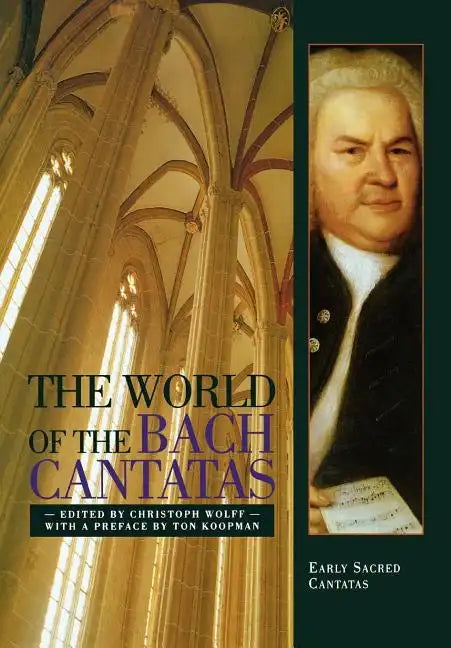 The World of the Bach Cantatas: Early Selected Cantatas - Paperback