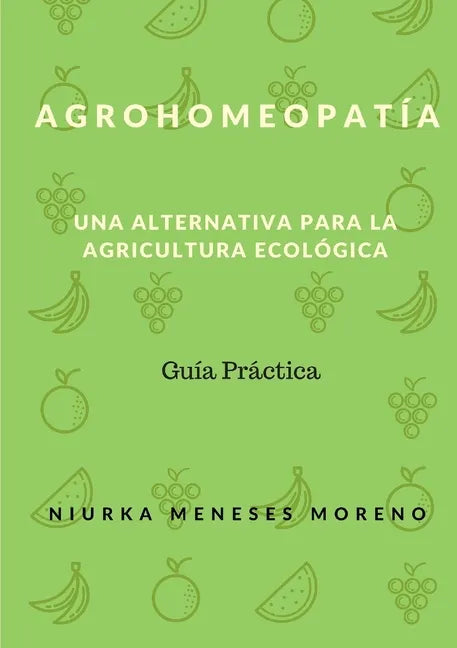 Agrohomeopatia: Una alternativa para la Agricultura ecológica - Paperback
