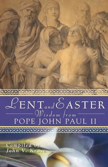 Lent and Easter Wisdom from Pope John Paul II - Paperback