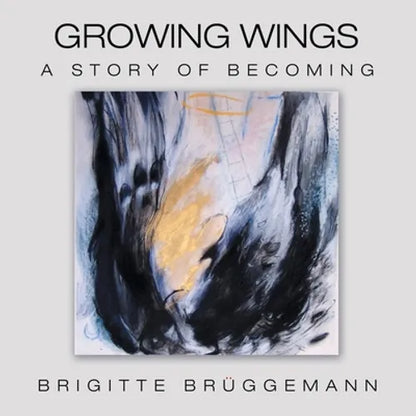 Growing Wings: A Story of Becoming - Paperback