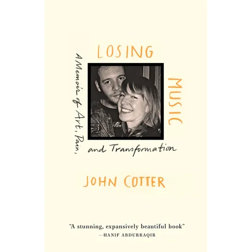 Losing Music: A Memoir of Art, Pain, and Transformation - Paperback