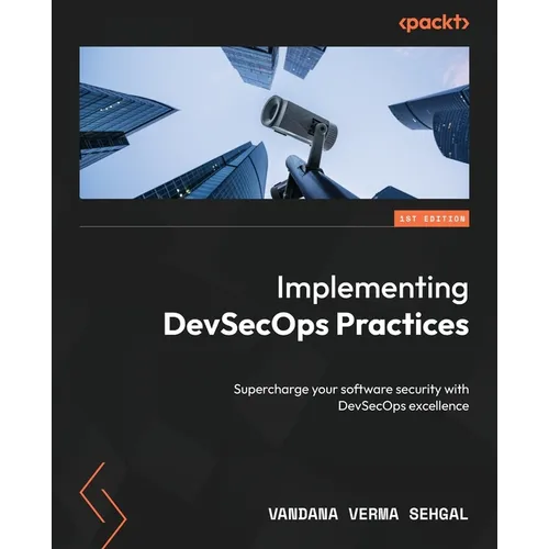 Implementing DevSecOps Practices: Understand application security testing and secure coding by integrating SAST and DAST - Paperback