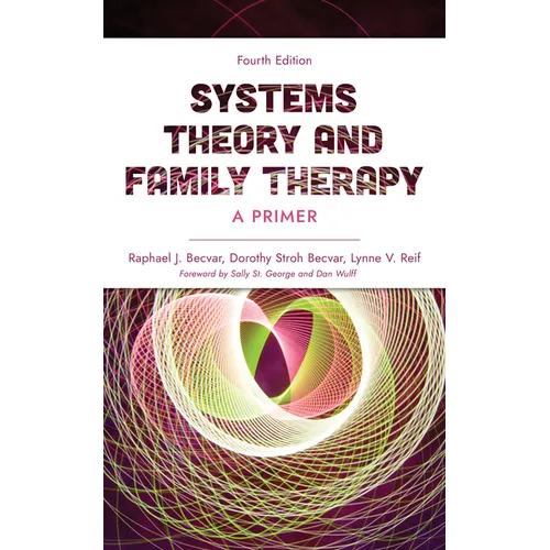 Systems Theory and Family Therapy: A Primer, Fourth Edition - Hardcover