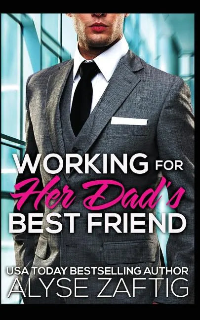 Working for Her Dad's Best Friend - Paperback