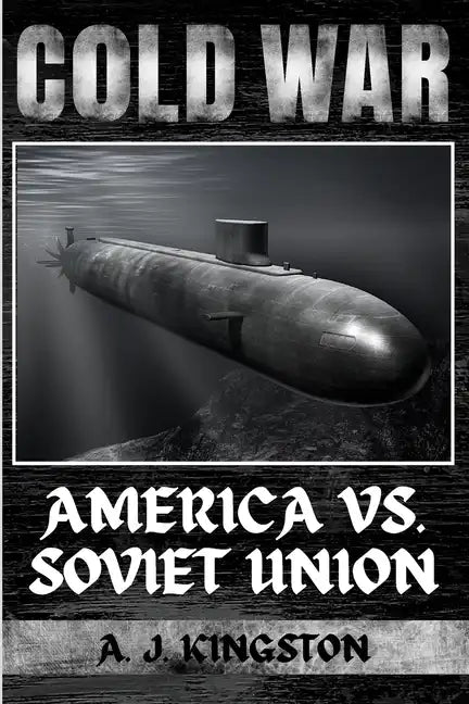 Cold War: America vs. Soviet Union - Paperback