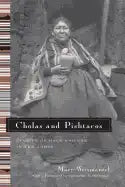 Cholas and Pishtacos: Stories of Race and Sex in the Andes - Paperback