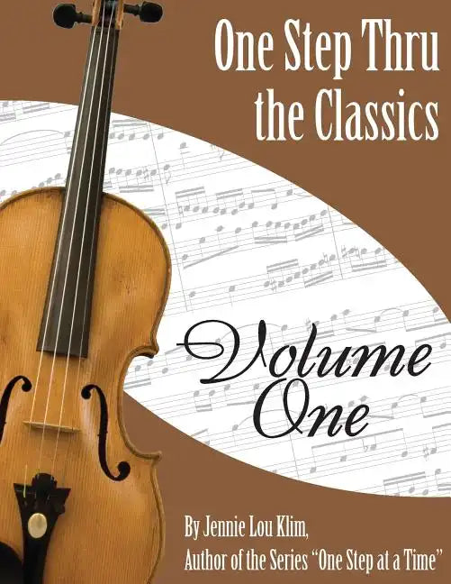 One Step Thru The Classics: Violin Book 1 - Paperback