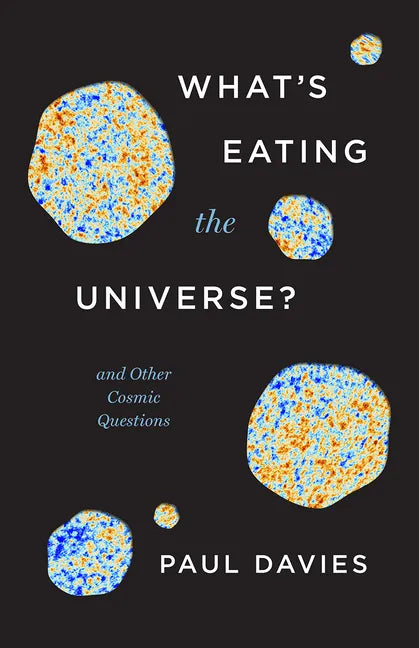 What's Eating the Universe?: And Other Cosmic Questions - Paperback