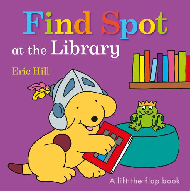 Find Spot at the Library: A Lift-The-Flap Book - Board Book