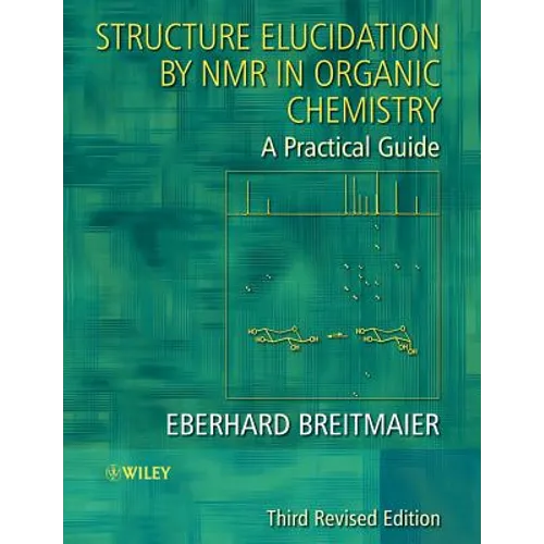 Structure Elucidation by NMR in Organic Chemistry: A Practical Guide - Paperback