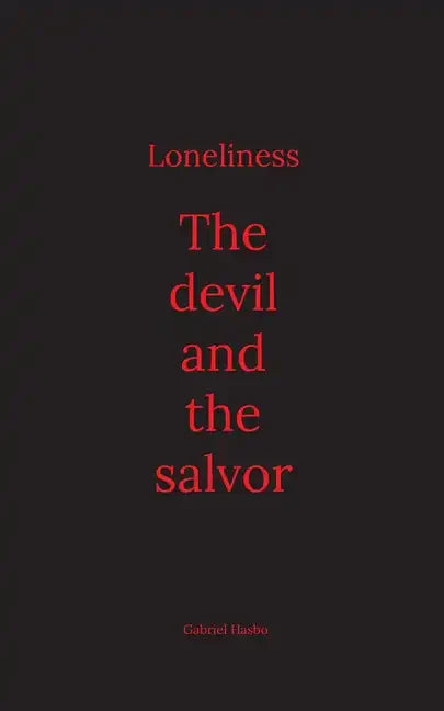 Loneliness: The devil and the salvor - Paperback