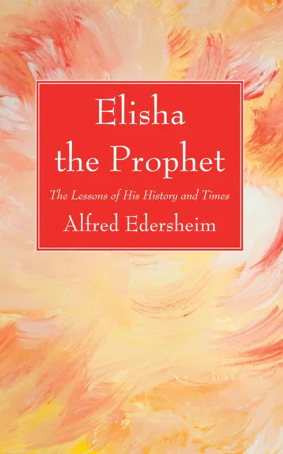 Elisha the Prophet - Paperback