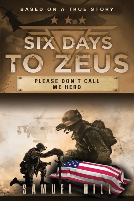 Six Days to Zeus: Please Don't Call me Hero - Paperback