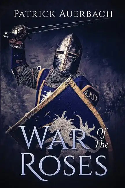 War Of The Roses: The Struggle for Supremacy - Paperback