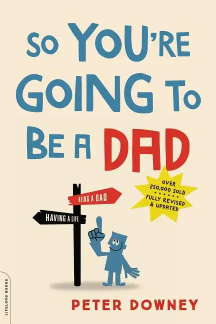 So You're Going to Be a Dad - Paperback