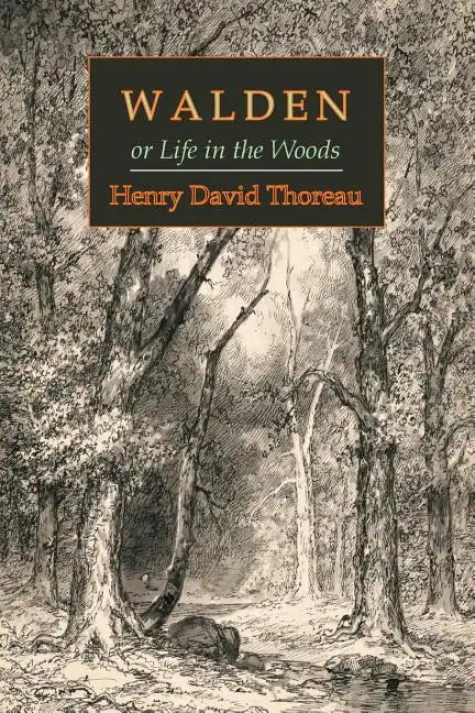 Walden; Or, Life in the Woods - Paperback