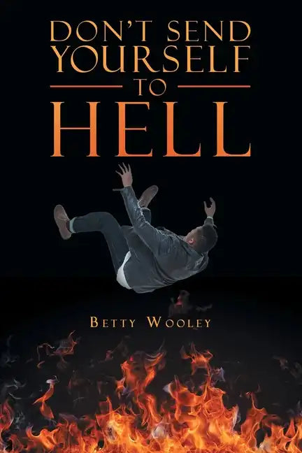 Don't Send Yourself to Hell - Paperback