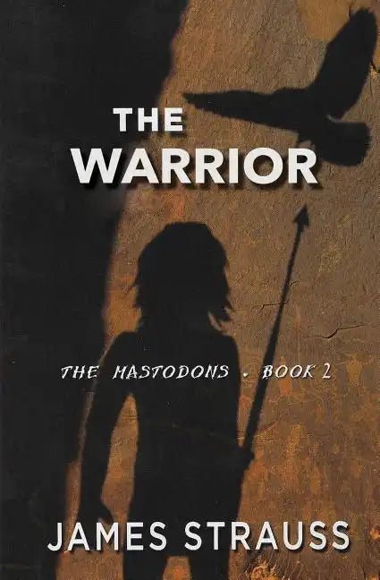 The Warrior The Mastodons Book Two - Paperback