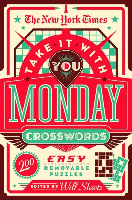 The New York Times Take It with You Monday Crosswords: 200 Easy Removable Puzzles - Paperback