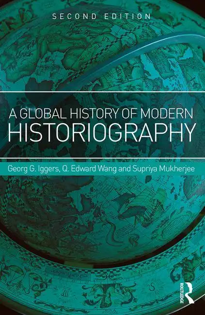 A Global History of Modern Historiography - Paperback