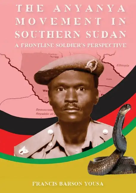 T H E A N Y A N Y A M O V E M E N T I N Southern Sudan - Paperback