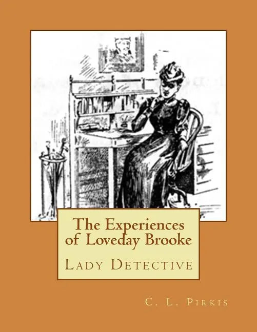 The Experiences of Loveday Brooke: Lady Detective - Paperback