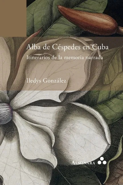 Alba de Céspedes en Cuba. Itinerarios de la memoria narrada - Paperback