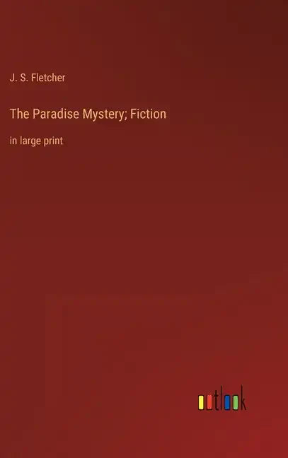 The Paradise Mystery; Fiction: in large print - Hardcover