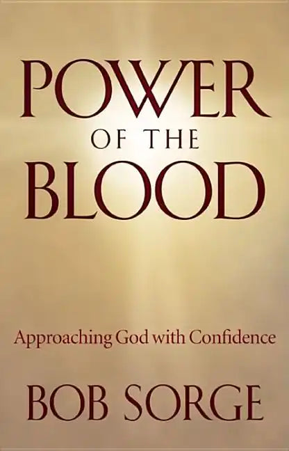 Power of the Blood: Approaching God with Confidence - Paperback