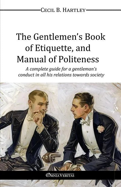 The Gentlemen's Book of Etiquette, and Manual of Politeness - Paperback