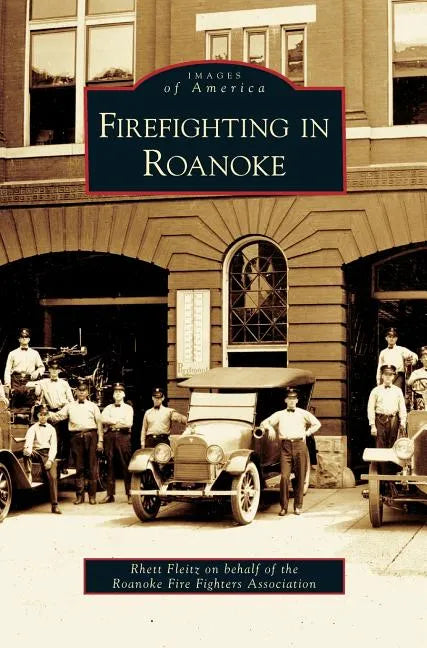 Firefighting in Roanoke - Hardcover