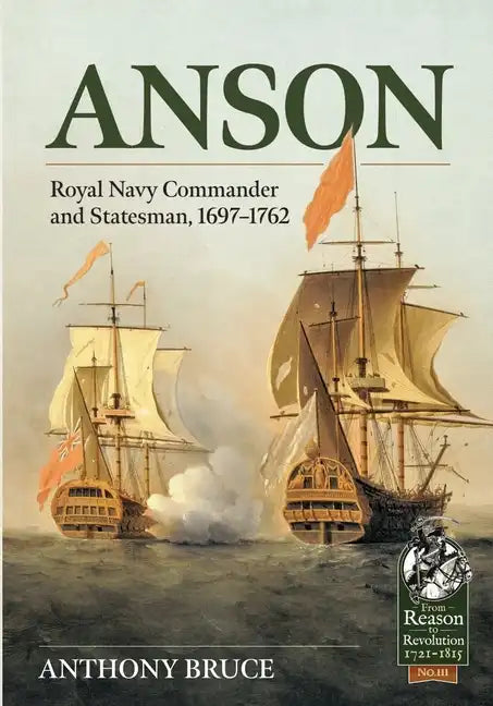 Anson: Royal Naval Commander and Statesman, 1697-1762 - Paperback