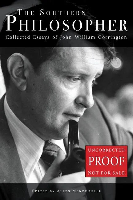 The Southern Philosopher: Collected Essays of John William Corrington - Paperback