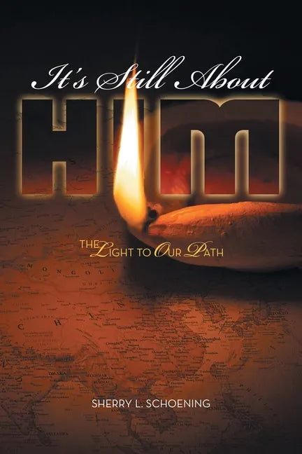 It's Still About Him: The Light to Our Path - Paperback