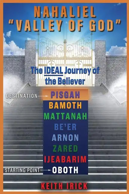 Nahaliel "Valley of God": The IDEAL journey of the Believer - Paperback