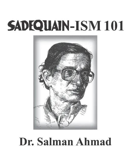Sadequain-Ism 101: Lost in Khayyam's Domain - Paperback