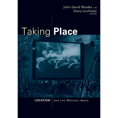 Taking Place: Location and the Moving Image - Paperback