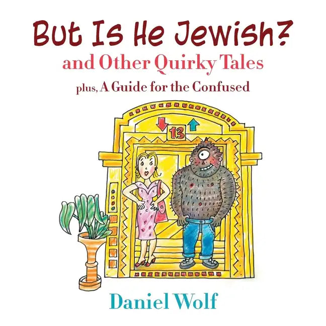 But Is He Jewish? and Other Quirky Tales - Paperback