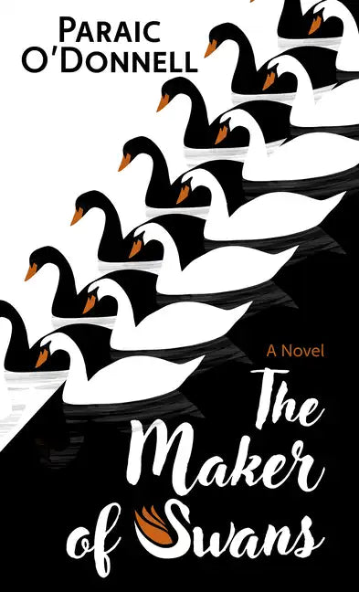 The Maker of Swans - Library Binding