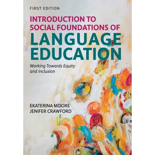 Introduction to Social Foundations of Language Education: Working Towards Equity and Inclusion - Paperback