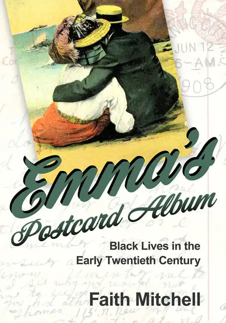 Emma's Postcard Album: Black Lives in the Early Twentieth Century - Hardcover