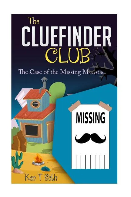 The CLUE FINDER CLUB: The Case of Missing Moustache - Paperback