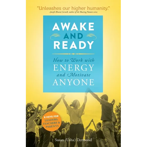 Awake and Ready: How to Work with Energy and Motivate Anyone - Paperback