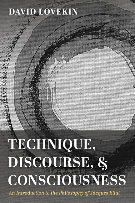 Technique, Discourse, and Consciousness - Paperback