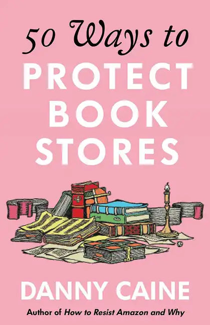 50 Ways to Protect Bookstores - Paperback