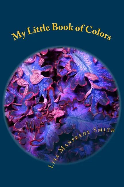 My Little Book of Colors: Auras, Chakras and Energy - ACE the Colors - Paperback