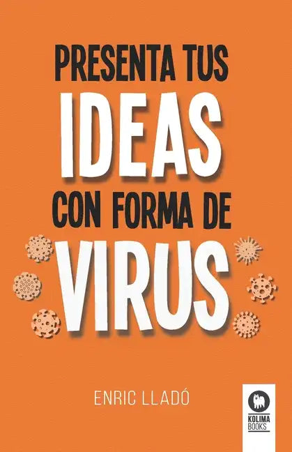 Presenta tus ideas con forma de virus - Paperback