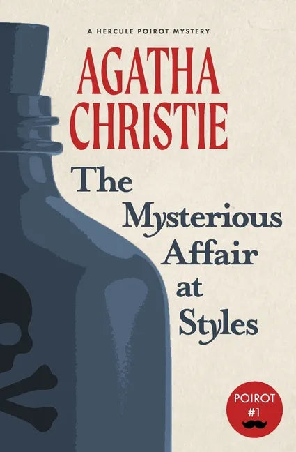 The Mysterious Affair at Styles: A Hercule Poirot Mystery (Warbler Classics) - Paperback