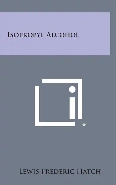 Isopropyl Alcohol - Hardcover