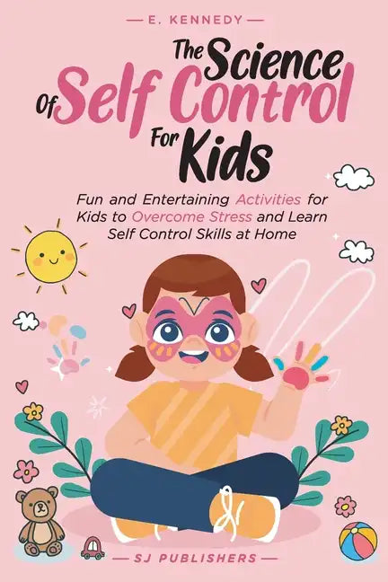 The Science of Self Control for Kids - Paperback